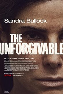 دانلود فیلم The Unforgivable 2021  با زیرنویس فارسی بدون سانسور