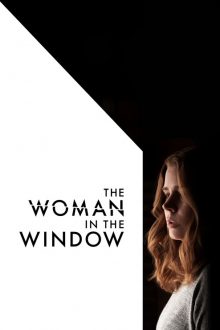 دانلود فیلم The Woman in the Window 2021 با زیرنویس فارسی بدون سانسور
