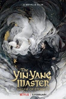 دانلود فیلم The Yin-Yang Master: Dream of Eternity 2020  با زیرنویس فارسی بدون سانسور