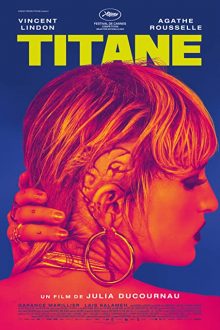 دانلود فیلم Titane 2021 با زیرنویس فارسی بدون سانسور