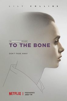 دانلود فیلم To the Bone 2017  با زیرنویس فارسی بدون سانسور