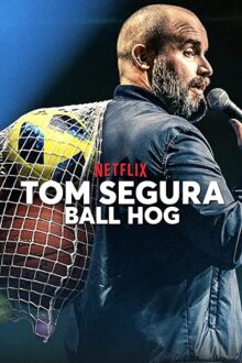 دانلود فیلم Tom Segura: Ball Hog 2020  با زیرنویس فارسی بدون سانسور