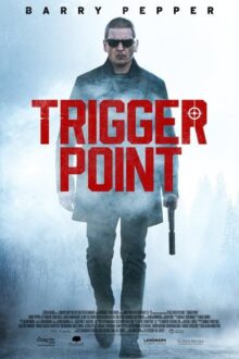 دانلود فیلم Trigger Point 2021  با زیرنویس فارسی بدون سانسور