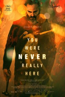 دانلود فیلم You Were Never Really Here 2017  با زیرنویس فارسی بدون سانسور