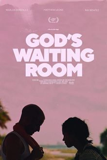 دانلود فیلم God's Waiting Room 2022 با زیرنویس فارسی بدون سانسور