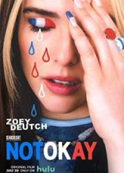 دانلود فیلم Not Okay 2022