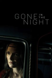 دانلود فیلم Gone in the Night 2022  با زیرنویس فارسی بدون سانسور