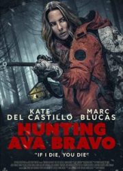 دانلود فیلم Hunting Ava Bravo 2022