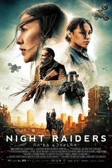 دانلود فیلم Night Raiders 2021  با زیرنویس فارسی بدون سانسور