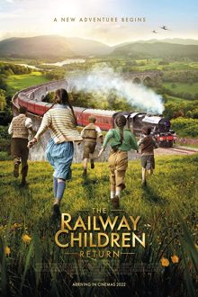 دانلود فیلم The Railway Children Return 2022  با زیرنویس فارسی بدون سانسور