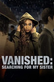دانلود فیلم Vanished: Searching for My Sister 2022  با زیرنویس فارسی بدون سانسور