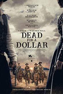 دانلود فیلم Dead for A Dollar 2022  با زیرنویس فارسی بدون سانسور