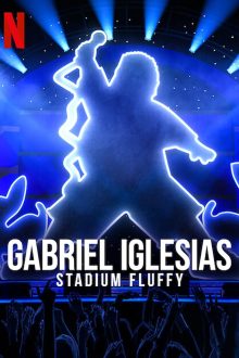 دانلود فیلم Gabriel Iglesias: Stadium Fluffy 2022 با زیرنویس فارسی بدون سانسور