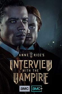 دانلود سریال Interview with the Vampire  با زیرنویس فارسی بدون سانسور