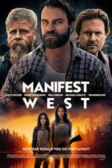 دانلود فیلم Manifest West 2022  با زیرنویس فارسی بدون سانسور