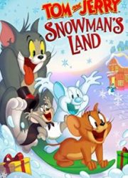 دانلود فیلم Tom and Jerry: Snowman's Land 2022