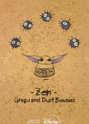 دانلود فیلم Zen - Grogu and Dust Bunnies 2022