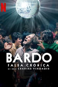 دانلود فیلم Bardo: False Chronicle of a Handful of Truths 2022  با زیرنویس فارسی بدون سانسور