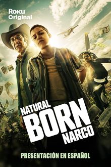 دانلود سریال Natural Born Narco  با زیرنویس فارسی بدون سانسور