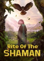 دانلود فیلم Rite of the Shaman 2022