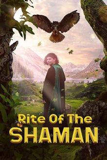 دانلود فیلم Rite of the Shaman 2022 با زیرنویس فارسی بدون سانسور