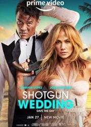 دانلود فیلم Shotgun Wedding 2022