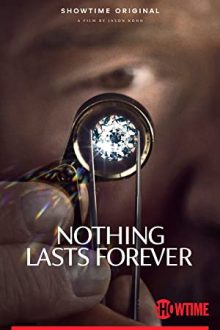 دانلود فیلم Nothing Lasts Forever 2022  با زیرنویس فارسی بدون سانسور