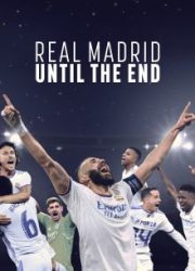دانلود سریال Real Madrid: Until the Endبدون سانسور با زیرنویس فارسی