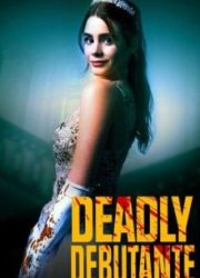 دانلود فیلم Deadly Debutantes: A Night to Die For 2021 زیرنویس فارسی