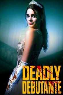 دانلود فیلم Deadly Debutantes: A Night to Die For 2021 با زیرنویس فارسی بدون سانسور