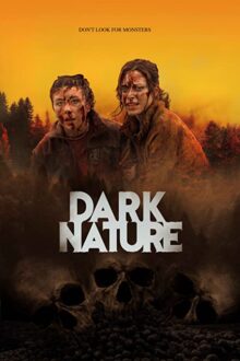 دانلود فیلم Dark Nature 2022  با زیرنویس فارسی بدون سانسور