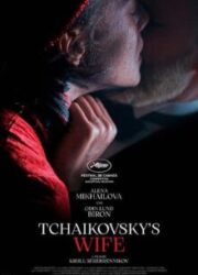دانلود فیلم Tchaikovsky's Wife 2022
