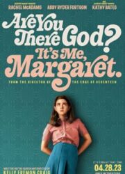 دانلود فیلم Are You There God? It's Me, Margaret. 2023
