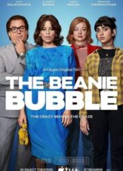 دانلود فیلم The Beanie Bubble 2023