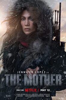 دانلود فیلم The Mother 2023  با زیرنویس فارسی بدون سانسور