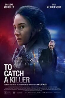 دانلود فیلم To Catch a Killer 2023  با زیرنویس فارسی بدون سانسور
