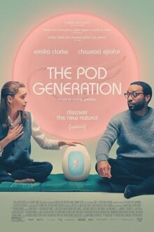 دانلود فیلم The Pod Generation 2023  با زیرنویس فارسی بدون سانسور