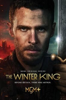 دانلود سریال The Winter King پادشاه زمستان با زیرنویس فارسی بدون سانسور