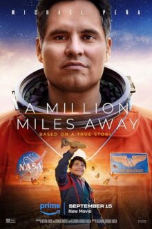 دانلود فیلم A Million Miles Away 2023  با زیرنویس فارسی بدون سانسور