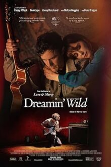 دانلود فیلم Dreamin’ Wild 2022  با زیرنویس فارسی بدون سانسور