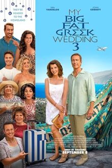 دانلود فیلم My Big Fat Greek Wedding 3 2023  با زیرنویس فارسی بدون سانسور