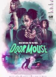 دانلود فیلم Door Mouse 2022 زیرنویس فارسی