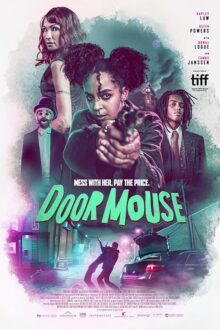دانلود فیلم Door Mouse 2022  با زیرنویس فارسی بدون سانسور