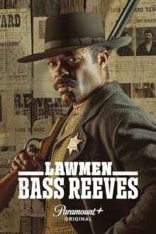 دانلود سریال Lawmen: Bass Reeves  با زیرنویس فارسی بدون سانسور