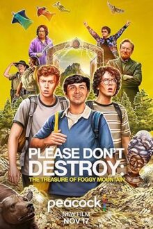 دانلود فیلم Please Don't Destroy: The Treasure of Foggy Mountain 2023 با زیرنویس فارسی بدون سانسور