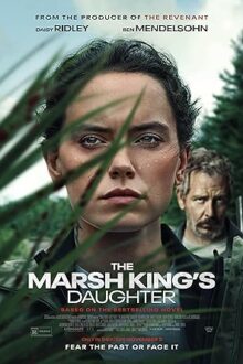 دانلود فیلم The Marsh King’s Daughter 2023  با زیرنویس فارسی بدون سانسور