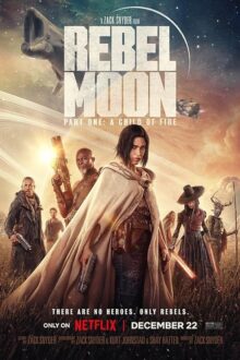 دانلود فیلم Rebel Moon – Part One: A Child of Fire 2023  با زیرنویس فارسی بدون سانسور