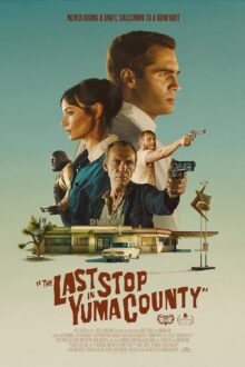 دانلود فیلم The Last Stop in Yuma County 2023  با زیرنویس فارسی بدون سانسور