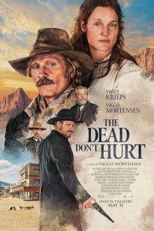 دانلود فیلم The Dead Don’t Hurt 2023  با زیرنویس فارسی بدون سانسور